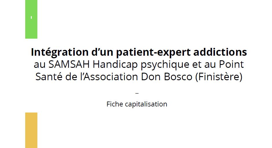 Nouveau ! Retour d’expérience : Intégration d’un patient-expert addictions au SAMSAH Handicap psychique et au Point Santé de l’Association Don Bosco (Finistère)